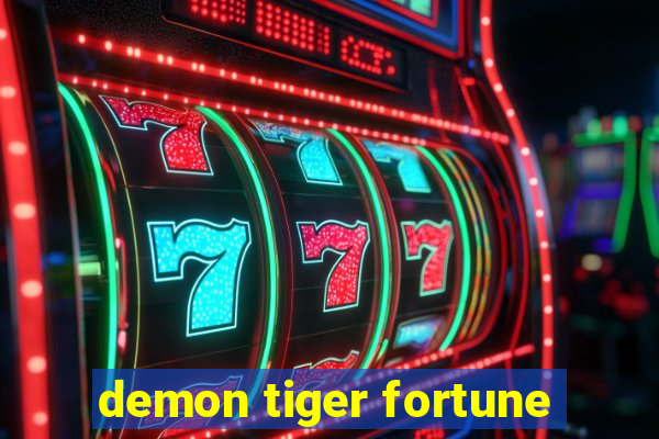 demon tiger fortune